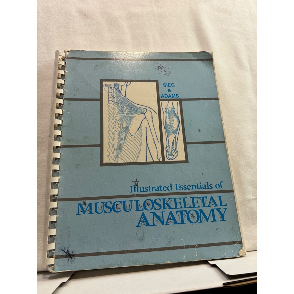 Illustrated Essentials of Musculoskeletal Anatomy Sieg Adams Spiral Bound Book